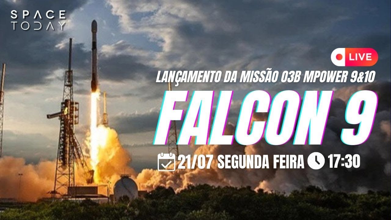 LANÇAMENTO FALCON 9 | MISSÃO O3b mPOWER 9 & 10