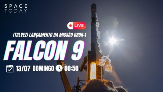 LANÇAMENTO FALCON 9 | (TALVEZ) MISSÃO DROR-1