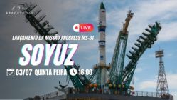 LANÇAMENTO SOYUZ | MISSÃO PROGRESS MS-31
