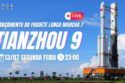 LANÇAMENTO LONGA MARCHA 7 |  MISSÃO TIANZHOU 9 PARA A ESTAÇÃO ESPACIAL CHINESA