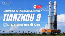 LANÇAMENTO LONGA MARCHA 7 |  MISSÃO TIANZHOU 9 PARA A ESTAÇÃO ESPACIAL CHINESA