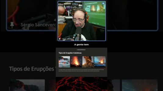 SACANI EXPLICA OS TIPOS DE ERUPÇÕES VULCÂNICAS