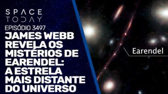 JAMES WEBB REVELA OS MISTÉRIOS DE EARENDEL: A ESTRELA MAIS DISTANTE DO UNIVERSO