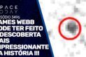 JAMES WEBB PODE TER FEITO A DESCOBERTA MAIS IMPRESSIONANTE DA HISTÓRIA !!!