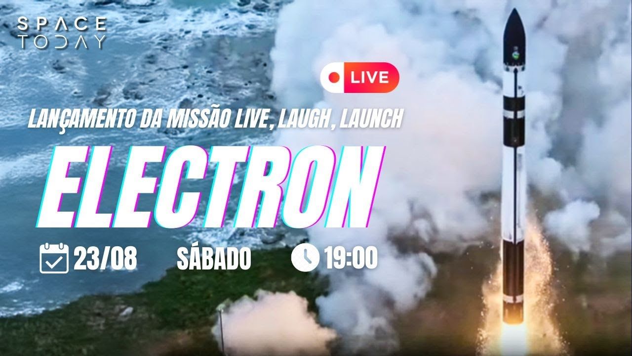 LANÇAMENTO ELECTRON | MISSÃO "LIVE, LAUGH, LAUNCH'