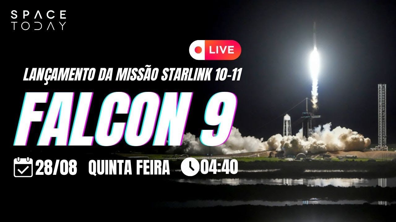 LANÇAMENTO FALCON 9 | STARLINK GRUPO 10-11