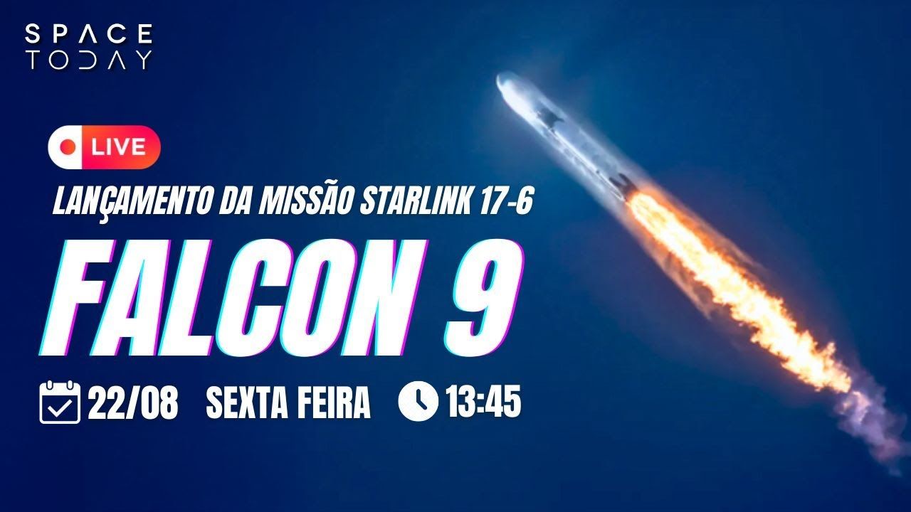 LANÇAMENTO FALCON 9 | STARLINK GRUPO 17-6