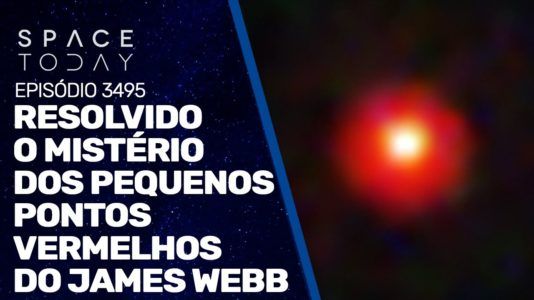 RESOLVIDO O MISTÉRIO DOS PEQUENOS PONTOS VERMELHOS DO JAMES WEBB