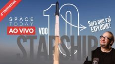 STARSHIP VOO 10 | 3ª TENTATIVA | SPACEX TERÁ TRIUNFO OU FIASCO PELA 5ª VEZ?