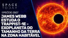 JAMES WEBB ESTUDA O TRAPPIST-1E - EXOPLANETA DO TAMANHO DA TERRA NA ZONA HABITÁVEL