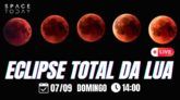 ECLIPSE TOTAL DA LUA | LUA DE SANGUE | 2025