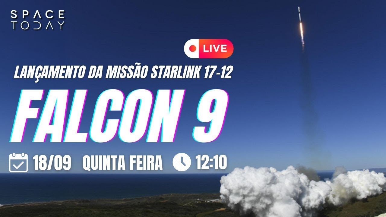 LANÇAMENTO FALCON 9 | STARLINK GRUPO 17-12 | 2ª TENTATIVA