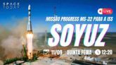 LANÇAMENTO SOYUZ | MISSÃO PROGRESS MS-32 PARA A ISS