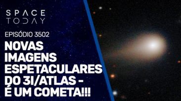NOVAS IMAGENS DO 3I/ATLAS - É UM COMETA!!!