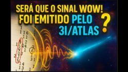 SERÁ QUE O SINAL WOW! FOI EMITIDO PELO 3I/ATLAS?