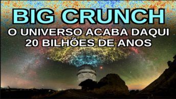 BIG CRUNCH - O UNIVERSO ACABA DAQUI 20 BILHÕES DE ANOS