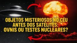 OBJETOS MISTERIOSOS NO CÉU ANTES DOS SATÉLITES: OVNIS OU TESTES NUCLEARES?