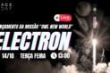 LANÇAMENTO ELECTRON | MISSÃO "OWL NEW WORLD"