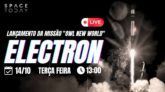 LANÇAMENTO ELECTRON | MISSÃO "OWL NEW WORLD"