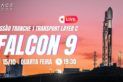 LANÇAMENTO FALCON 9 | MISSÃO "TRANCHE 1 TRANSPORT LAYER C"