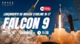 LANÇAMENTO FALCON 9 | STARLINK GRUPO 10-17