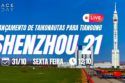 LANÇAMENTO TRIPULADO CHINÊS | SHENZHOU 21