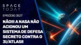 NÃO!!! A NASA NÃO ACIONOU UM SISTEMA DE DEFESA SECRETO CONTRA O 3I/ATLAS!!!