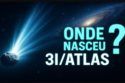 ONDE NASCEU O 3I/ATLAS?