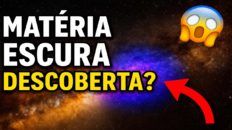 SERÁ QUE A MATÉRIA ESCURA FOI FINALMENTE DETECTADA?