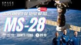 CHEGADA DA SOYUZ MS-28 COM ASTRONAUTAS NA ISS