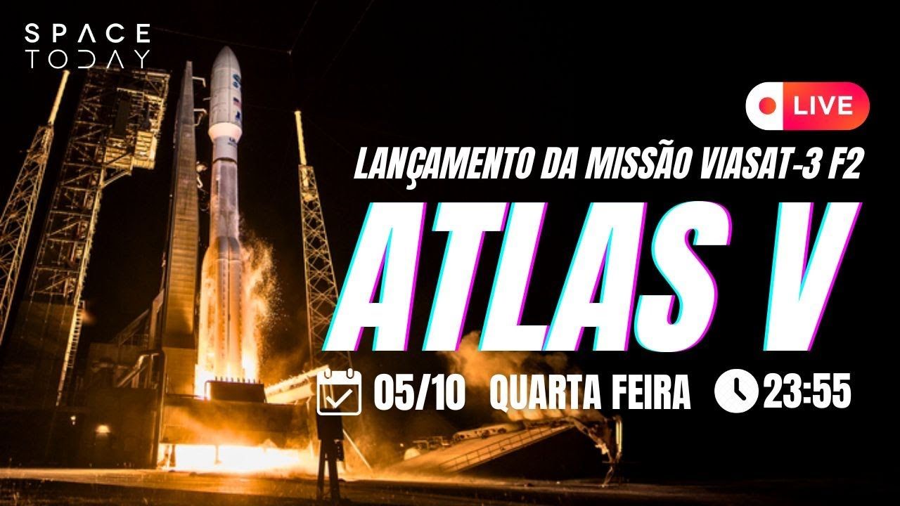 LANÇAMENTO ATLAS V | MISSÃO VIASAT-3 F2