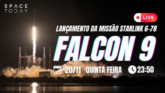 LANÇAMENTO FALCON 9 | STARLINK 6-78