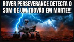 ROVER PERSEVERANCE DETECTA O SOM DE UM TROVÃO EM MARTE!!!