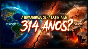 SERÁ QUE A HUMANIDADE SERÁ EXTINTA EM 314 ANOS?