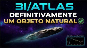 3I/ATLAS - DEFINITIVAMENTE UM OBJETO NATURAL!!!