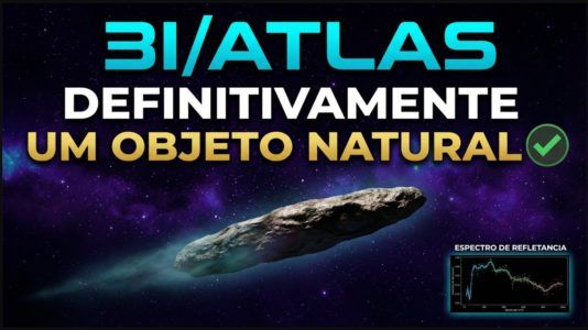 3I/ATLAS - DEFINITIVAMENTE UM OBJETO NATURAL!!!