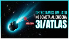 DETECTAMOS UM JATO NO COMETA ALIENÍGENA 3I/ATLAS