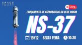 LANÇAMENTO DE ASTRONAUTAS NO FOGUETE NEW SHEPARD | NS-37 | 2ª TENTATIVA