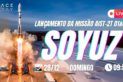 LANÇAMENTO DO FOGUETE SOYUZ | MISSÃO AIST-2T 01 & 02