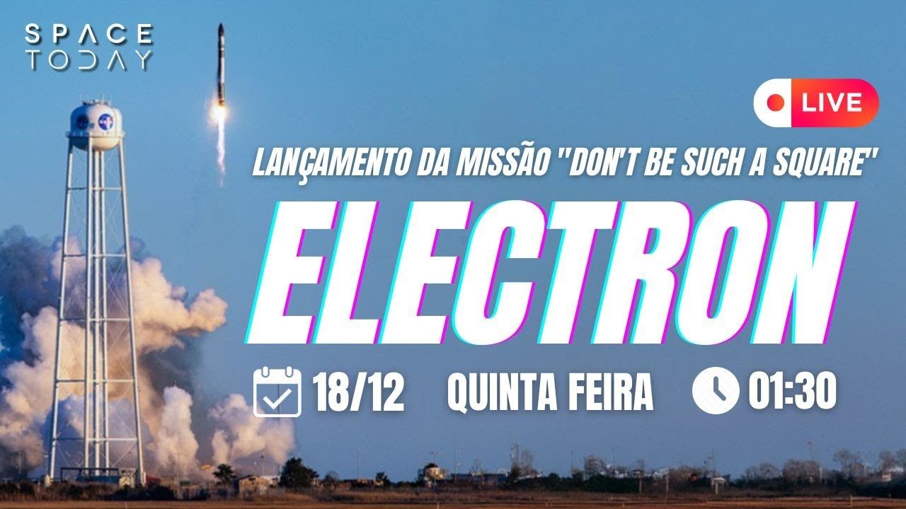 LANÇAMENTO ELECTRON | MISSÃO "DON'T BE SUCH A SQUARE"