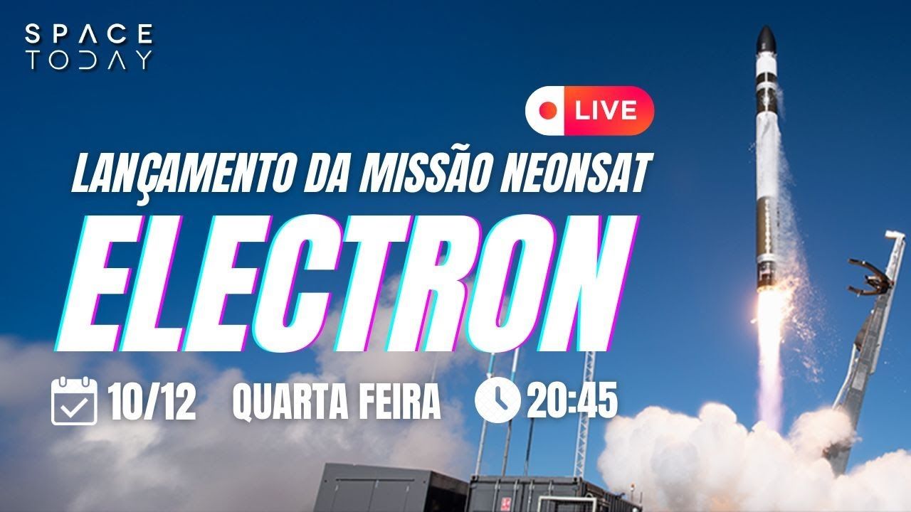 LANÇAMENTO ELECTRON | MISSÃO NEONSAT VERIFICATION SATELLITE