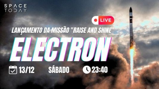 LANÇAMENTO ELECTRON | MISSÃO "RAISE AND SHINE"