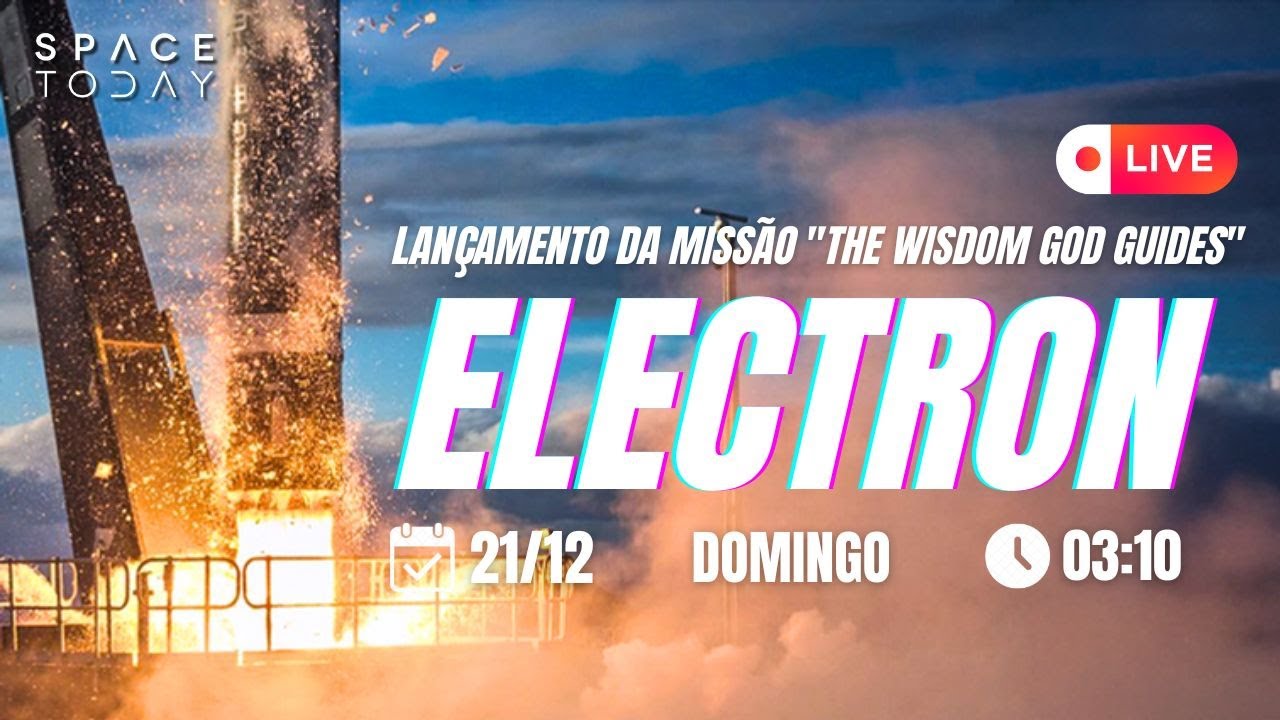 LANÇAMENTO ELECTRON | MISSÃO "THE WISDOM GOD GUIDES"