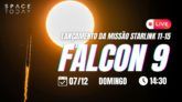 LANÇAMENTO FALCON 9 | STARLINK 11-15