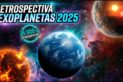 RETROSPECTIVA EXOPLANETAS 2025