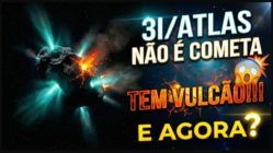 REVIRAVOLTA - 3I/ATLAS NÃO É COMETA E TEM VULCÃO!!! E AGORA?