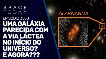 UMA GALÁXIA PARECIDA COM A VIA LÁCTEA NO INÍCIO DO UNIVERSO? E AGORA??