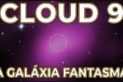 CLOUD 9 - A GALÁXIA FANTASMA DESCOBERTA PELO HUBBLE!!!