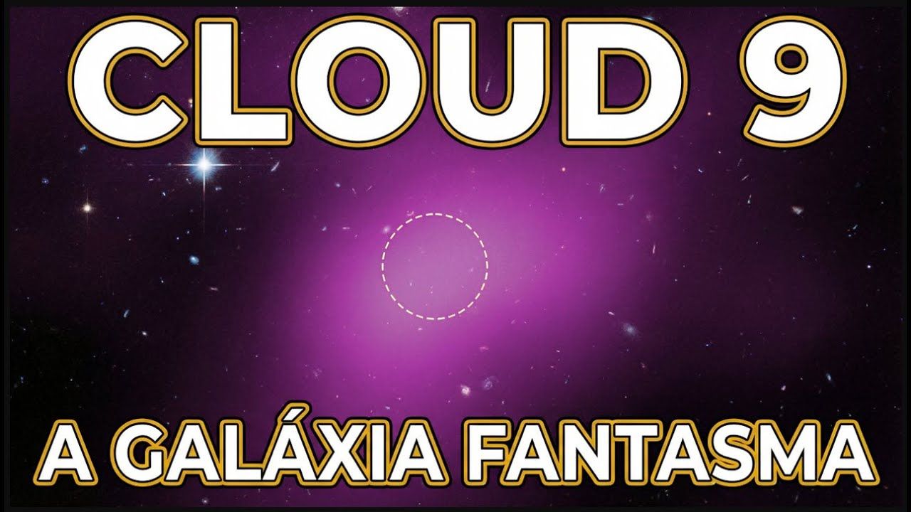 CLOUD 9 - A GALÁXIA FANTASMA DESCOBERTA PELO HUBBLE!!!