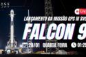 LANÇAMENTO FALCON 9 | MISSÃO GPS III SV09